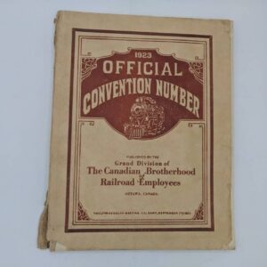 c.1923 Official Convention Number by Canadian Brotherhood of Railroad Employees 202 Pages