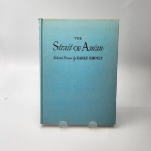 Vintage Book: The Strait of Anian; Selected Poems by Earle Birney, 1948, First Edition